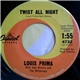 Louis Prima with Sam Butera And The Witnesses - Twist All Night / Everybody Knows